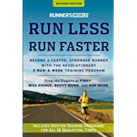 Runners World Run Less- Run Faster: Become a Faster- Stronger Runner with the Revolutionary 3-Run-a-Week Training…